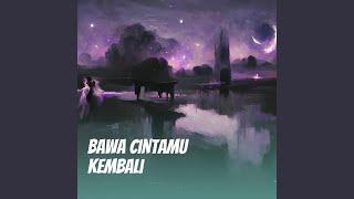 Bawa Cintamu Kembali