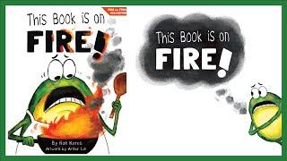 This Book Is On Fire!: A Funny And Interactive Story For Kids. Read Aloud Kids Books