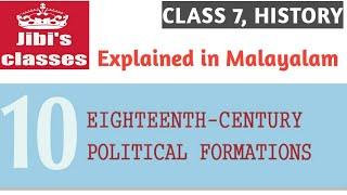 CBSE Class 7 History Chapter 10,Eighteenth Century Political Formations,Malayalam,@Jibisclasses