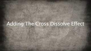 Cross Dissolve Effect