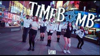 [KPOP IN PUBLIC NYC TIMES SQUARE]  izna (이즈나) -  'TIME BOMB' Dance Cover