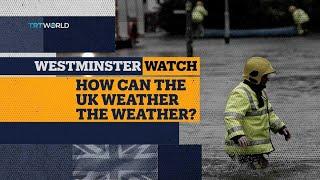 Westminster Watch | Britain's Flood Crisis