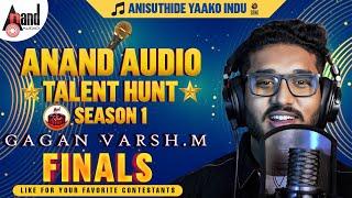 Anisuthide | Cover Song | Gagan Varsh.M | Mungaru Male | Anand Audio Talent Hunt Season 1 Finals