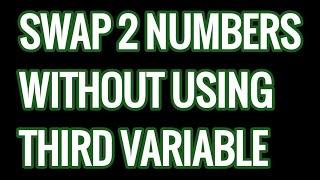 Swap two numbers without using third or temporary variable in Python | Swapping numbers program