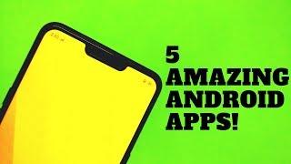 5 Amazing Android Apps you must try | November 2018