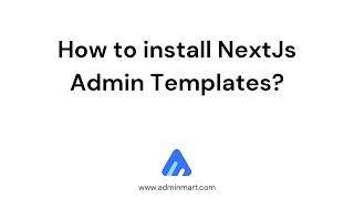 How to install NextJs Admin Templates?