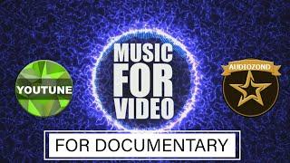 For Documentary Royalty Free Background Music For Video by Oleg Kashchenko