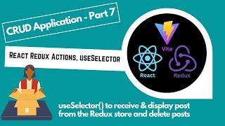 Part  7 - React Redux Tutorial 2025:  useSelector & useDispatch to send Delete Action to Redux Store