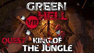 Green Hell VR Quest - Day 8 - King of the Jungle