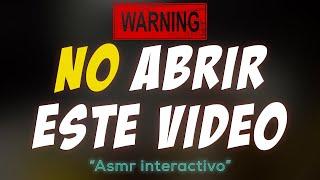 NO ABRIR ESTE VIDEO - ASMR INTERACTIVO  - ASMR español - Asmr with Sasha