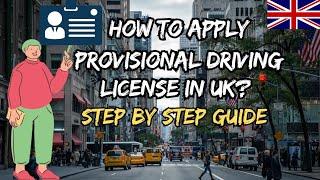 How To Apply For a Provisional Driving License in UK? | Application Form