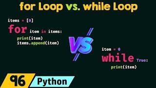 for Loop vs. while Loop in Python
