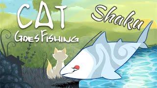How to Catch a Shaku - Cat Goes Fishing: 2022 Update