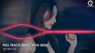 NHẠC TRUNG QUỐC REMIX 2024 - NHẠC HOA REMIX HOT TIKTOK - FULL SET NHẠC TRUNG REMIX HAY NHẤT 2024