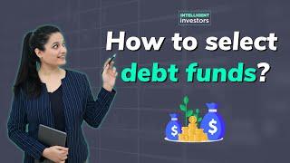 How to select debt funds | Top 5 debt funds| All about debt mutual funds