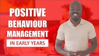 Positive Behaviour Management in Early Years – Managing Children's Behaviour at Nursery