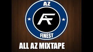 AZ Finest ALL AZ MIXTAPE 2013-2014