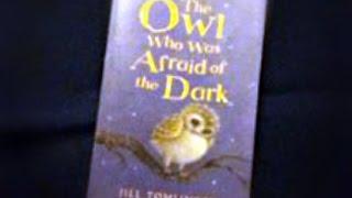 *Bedtime Story* The Owl Who Was Afraid of the Dark ~*ASMR*~