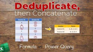 Deduplicate, then Concatenate - Formula vs. Power Query showdown