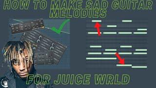 How To Make A Sad Juice Wrld Guitar Type Melody | FL Studio