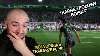 OCENIAM NAJNOWSZY TRAILER do FC 25 - HIT czy KIT?!