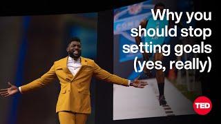 Why You Should Stop Setting Goals (Yes, Really) | Emmanuel Acho | TED