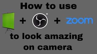 How to use a green screen with OBS for your ZOOM meetings