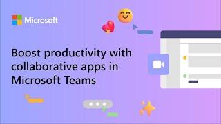 Explore Collaborative Apps in Microsoft Teams