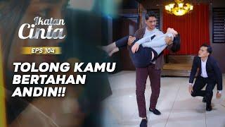 Dramatis! Mas AL Membawa Andin Ke Rumah Sakit | IKATAN CINTA | EPS.104 (1/3)