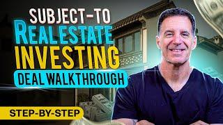 Subject-To Real Estate Investing Deal Walkthrough (Step by Step)