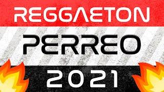 MIX REGGAETON Y PERREO 2021 MEGAMIX PARA FIESTA Y PEDA