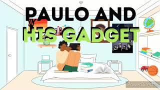 Children's Story: Paulo and His Gadget