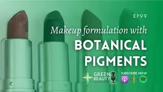 EP99. Makeup formulation with botanical pigments