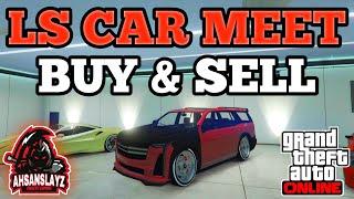 GTA 5 LS CAR MEET BUY & SELL MODDED CARS PS4 | GTA 5 BUY & SELL