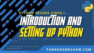 Introduction and Setting Up Python