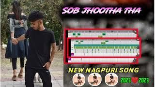 New Nagpuri song 2023||Sab jhootha tha || Dj Sushanta Remix