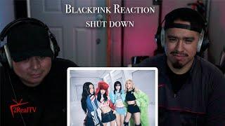 RAPPERS FIRST TIME LISTENING TO BLACKPINK SHUT DOWN REACTION