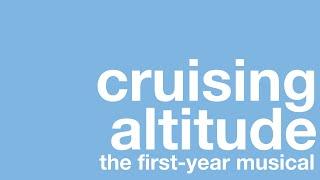 Cruising Altitude: The First-Year Musical Teaser