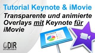 Mac Tutorial Apple Keynote und iMovie deutsch: Transparente animierte Overlays für iMovie in Keynote