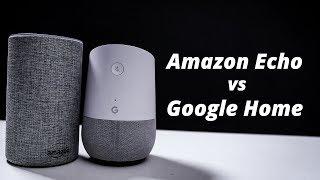 Amazon Echo Vs Google Home? We Test The Smart Assistants