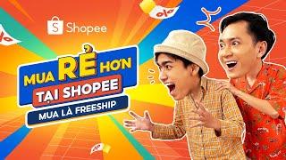  MUA RẺ HƠN TẠI SHOPEE - GÌ CŨNG RẺ, MUA LÀ FREESHIP 