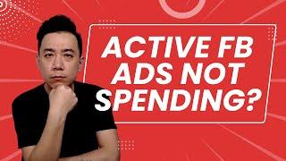 Active FB Ads But Not Spending - What's Next