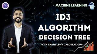 Lec-10: Decision Tree  ID3 Algorithm with Example & Calculations 