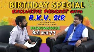 Untold Story of Resonance Founder- RKV Sir | Journey Of Resonance from the Scratch | Future Plans !!