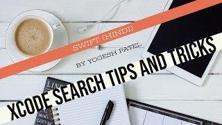 Xcode 10 & Swift 4 :- Most Usable Xcode Search Tips And Tricks in iOS Hindi.