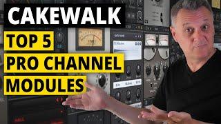 Cakewalk - My Top 5 Favorite Pro Channel Modules