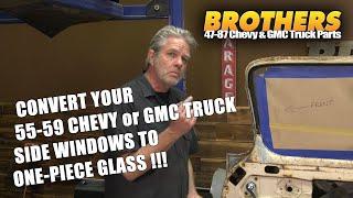 1955-59 Chevy & GMC Truck One-Piece Side Window Glass Conversion Install Instructions.