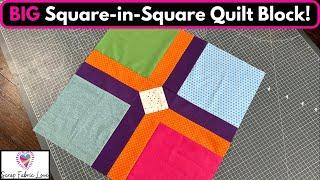 Big Quilt Block:  Square in a Square Block Variation