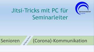 Jitsi Tricks mit PC für Seminarleiter