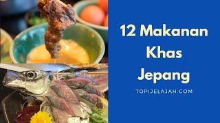 12 Makanan Khas Jepang yang ENAK Banget!! | Kamu Udah Coba Semua Belum?